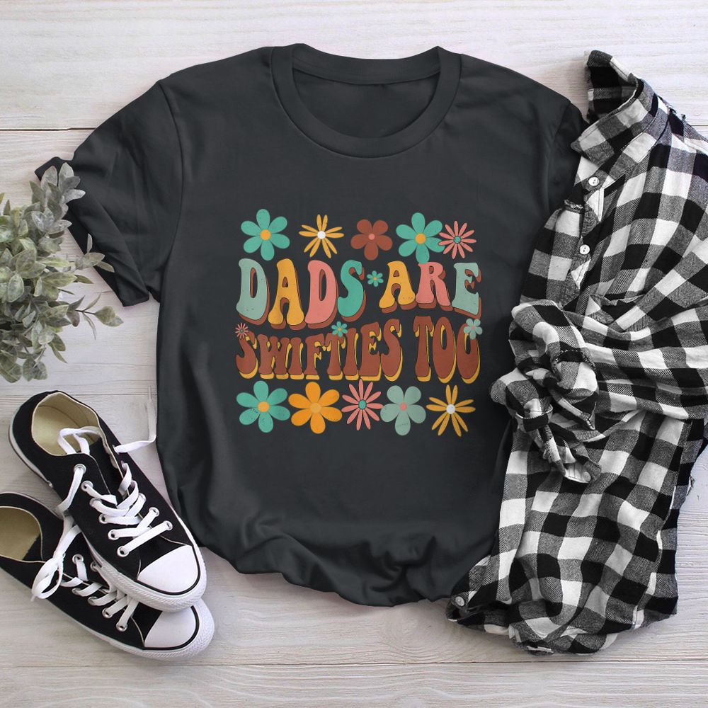 Dads Are Swifties Too Lovely T-Shirt