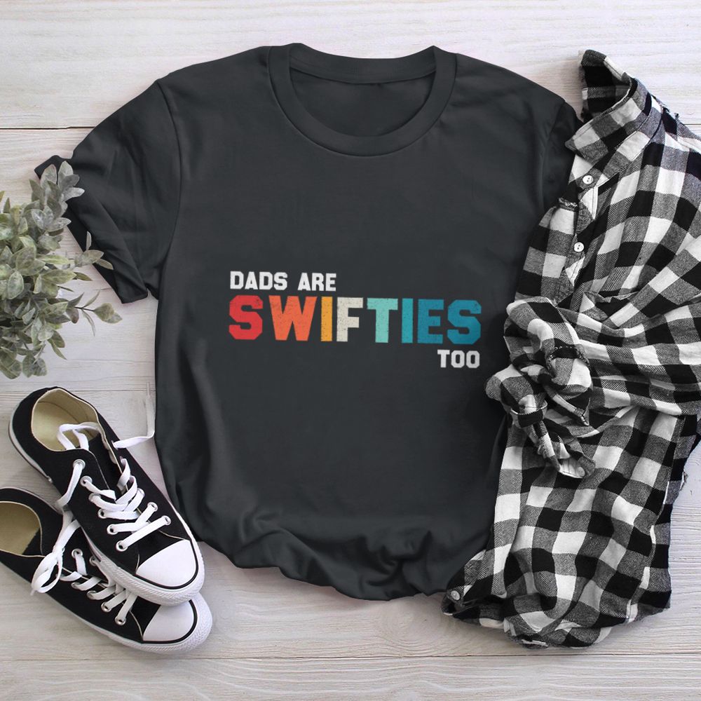 Father's Day Dads Are Swifties Too (2) T-Shirt