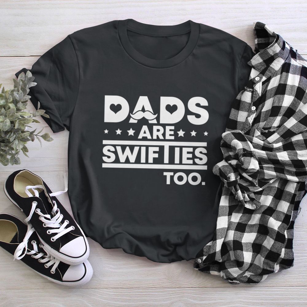 Father's Day Dads Are Swifties Too T-Shirt
