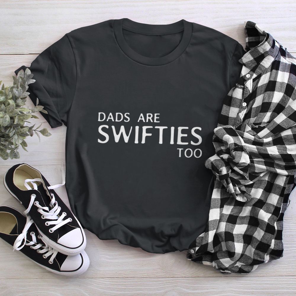 Funny Father's Day Dads Are Swifties Cute T-Shirt
