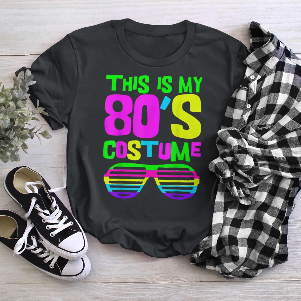 This Is My 80s Costume  80s Party Wear Outfit T-Shirt