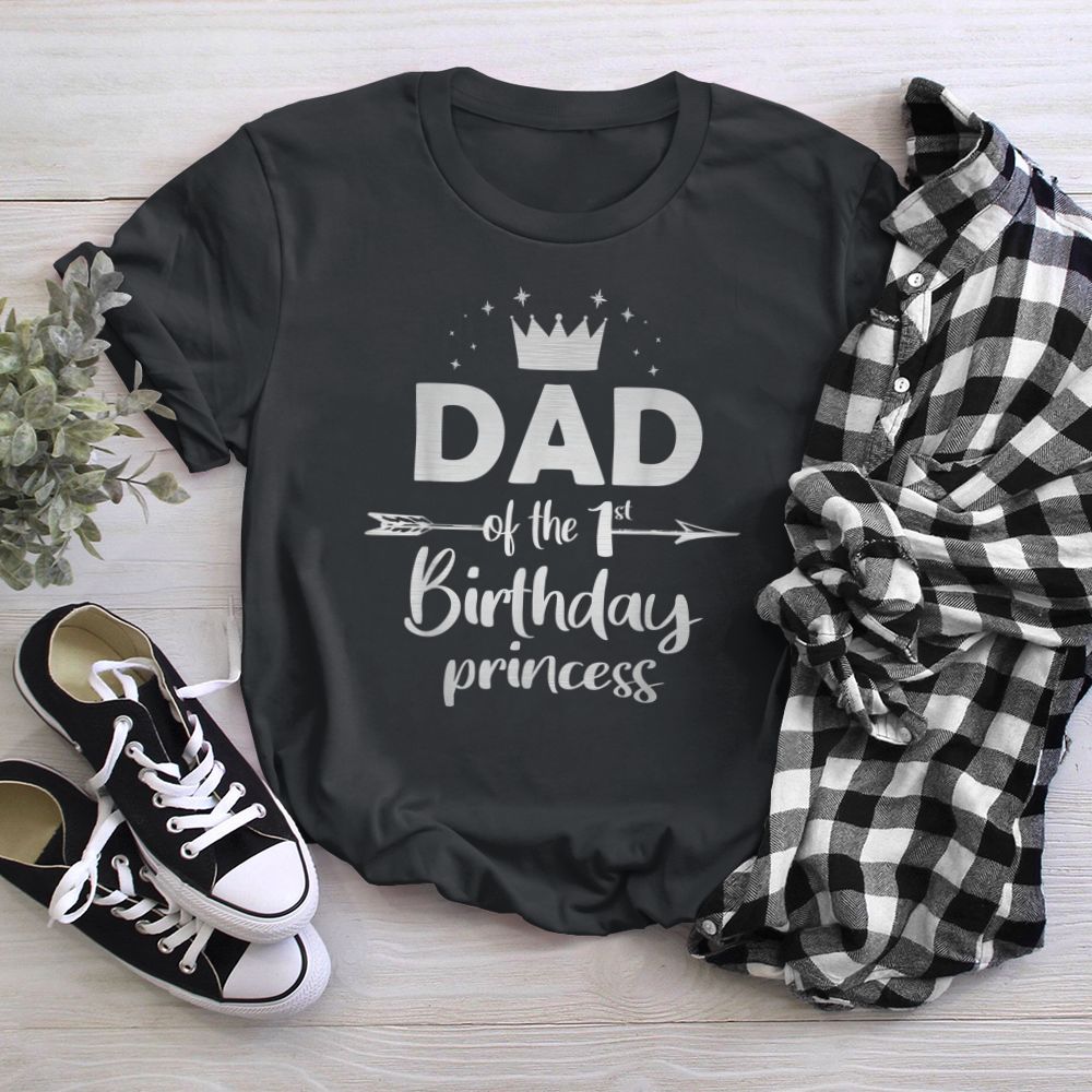 Dad Of The 1st Birthday Princess Girl Years Old B-day T-Shirt