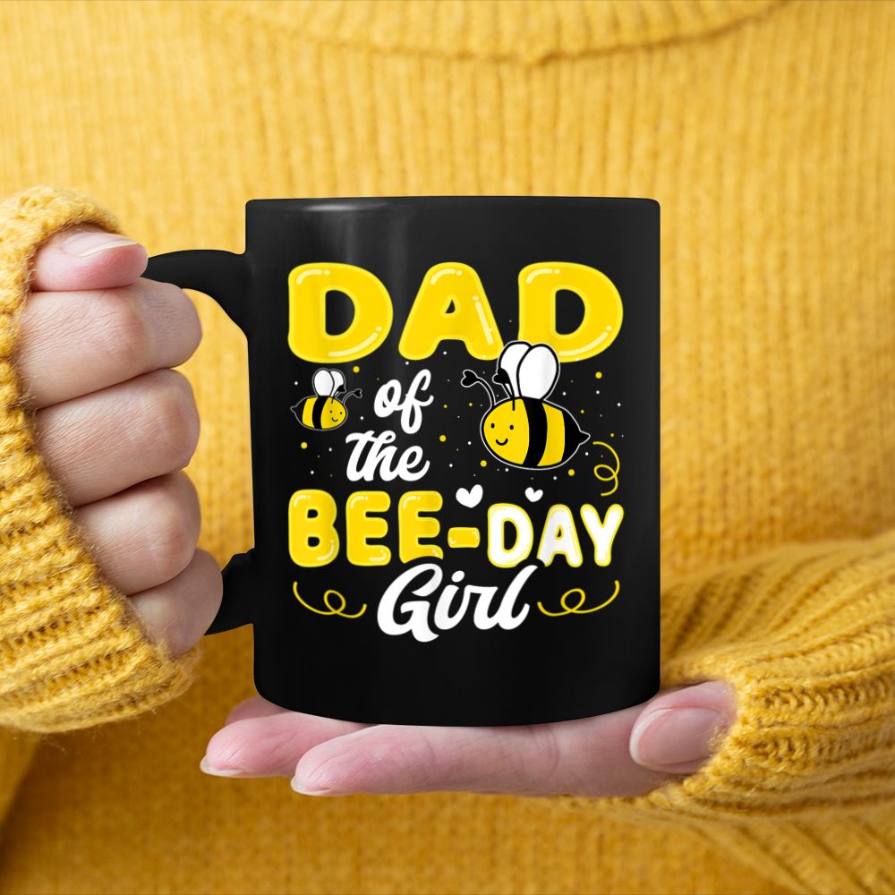 Dad Of The Bee Day Girl Hive Party Matching Birthday Sweet Black Mug