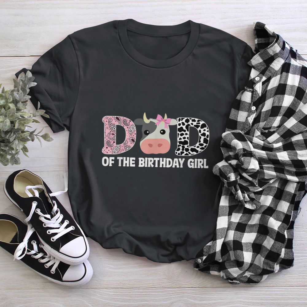 Dad of The Birthday For Girl Cow Farm 1st Birthday Cow Daddy T-Shirt