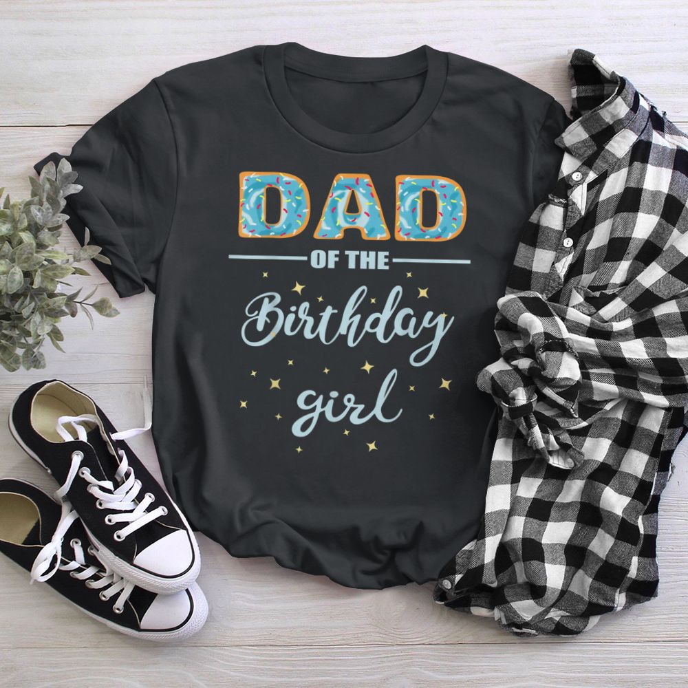 Dad of the Birthday Girl- Family Donut Birthday (1) T-Shirt