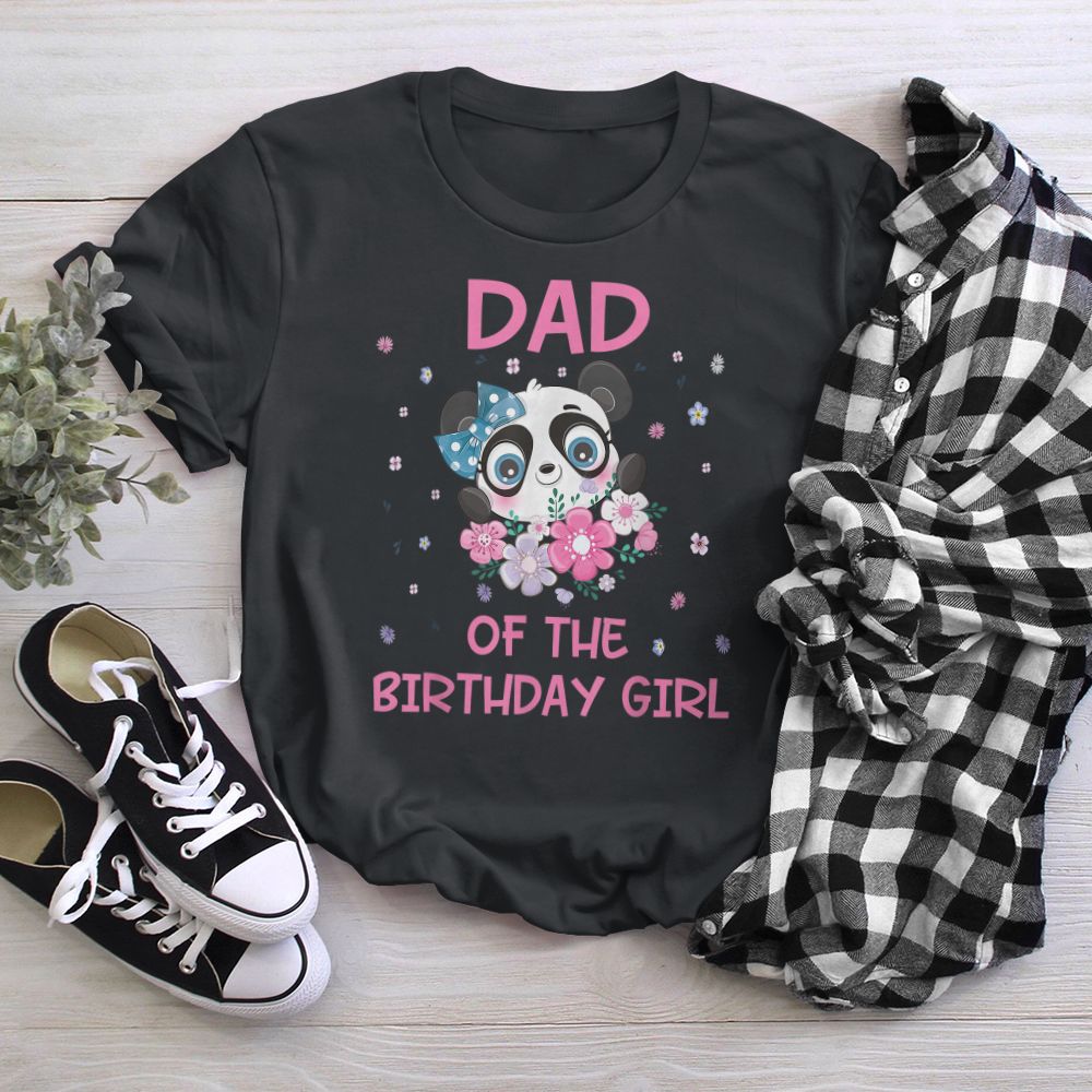 Dad Of The Birthday Girl Panda Bear Party Matching Family T-Shirt