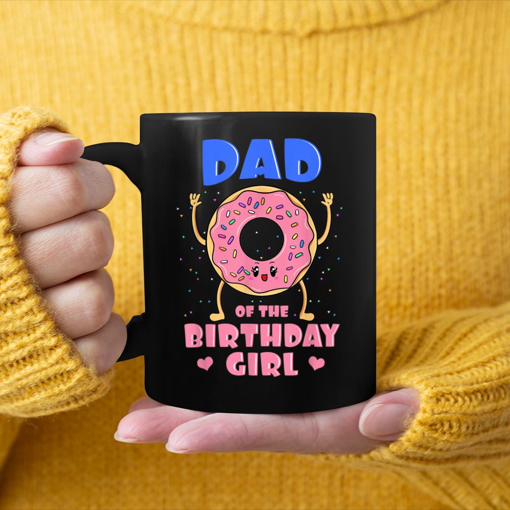 Dad Of The Birthday Girl Pink Donut Bday Party Daddy Papa Black Mug