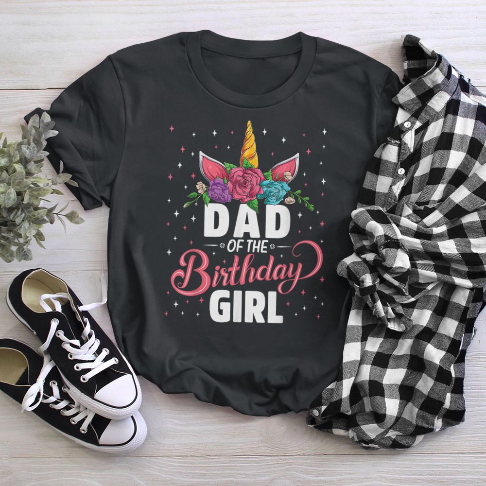 Dad Of The Birthday Girl Unicorn Girls Family Matching T-Shirt