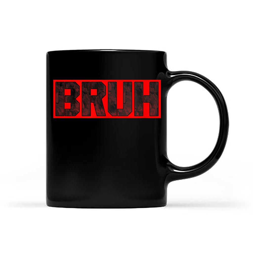 Funny quotes Brother Greetingns for Bruh Meme Black Mug