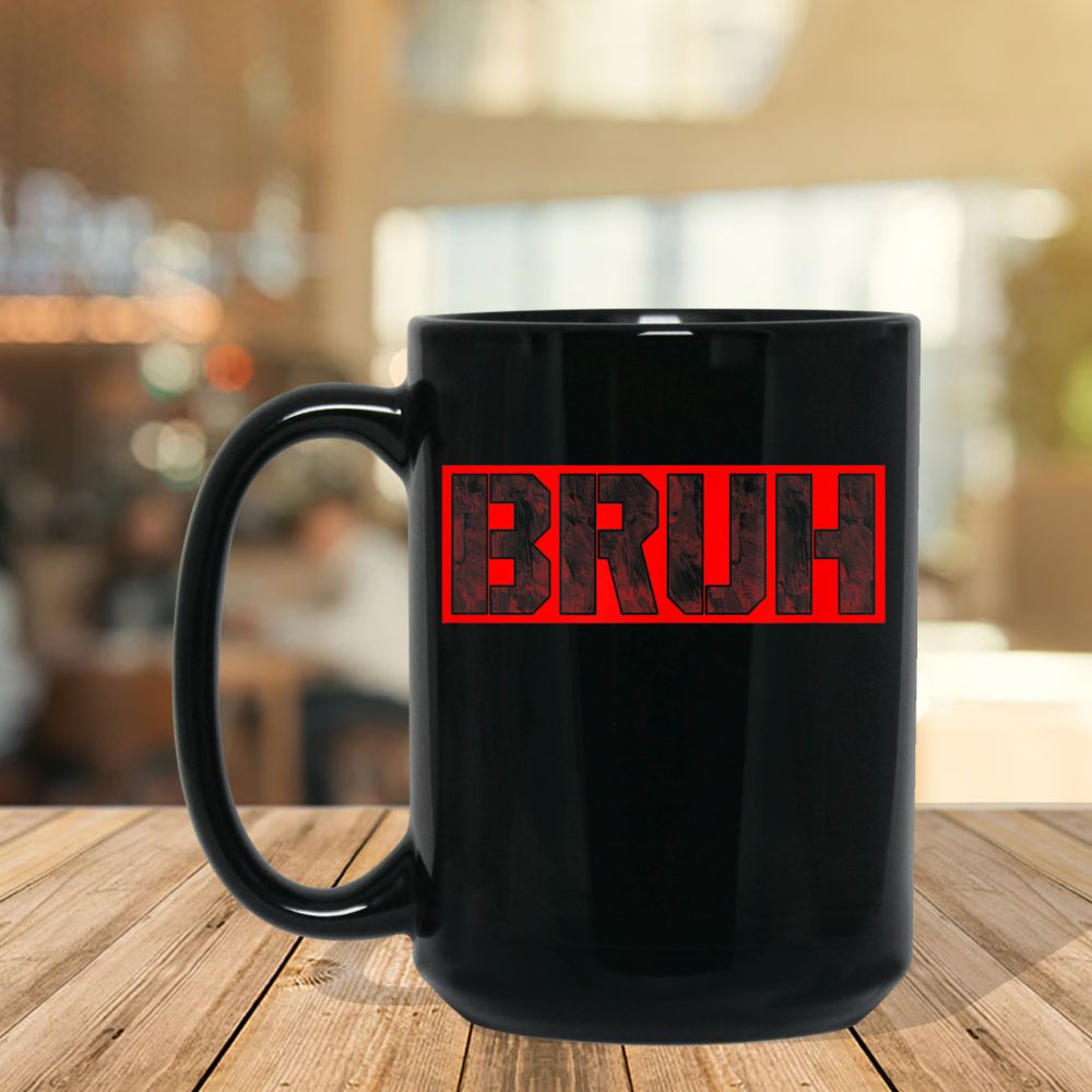 Funny quotes Brother Greetingns for Bruh Meme Black Mug