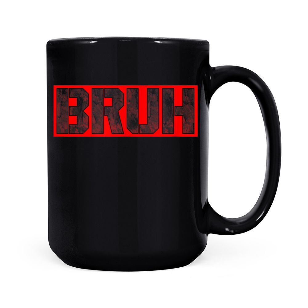 Funny quotes Brother Greetingns for Bruh Meme Black Mug