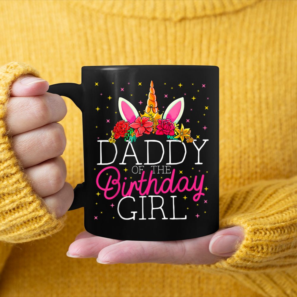 Mens Daddy of the Birthday Girl Unicorn Dad Family Matching Black Mug
