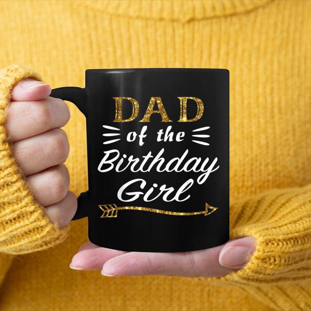 Mens Gold Dad of the Birthday Girl Princess for Father Daddy Papa Black Mug
