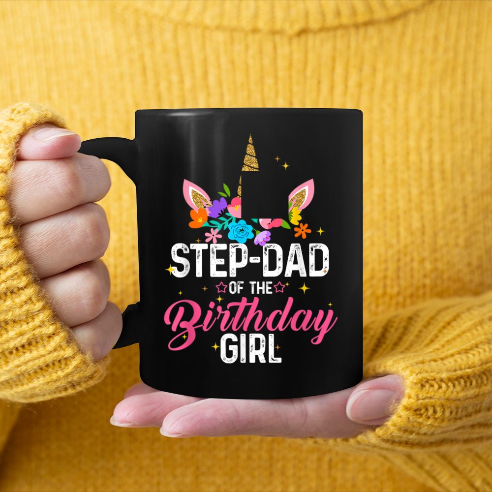 Step-Dad Of The Birthday Girl Funny Unicorn Birthday Black Mug