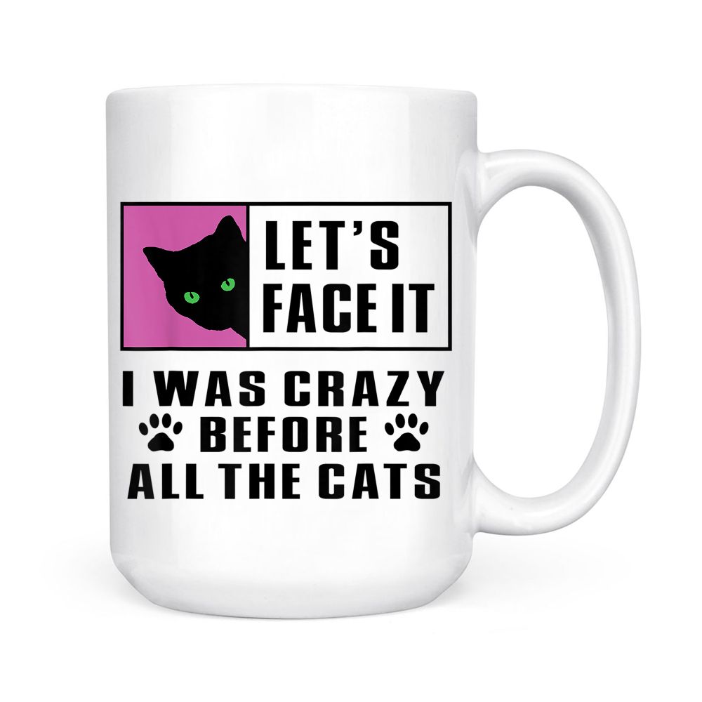 cat lady, cat mom, crazy before all the cats, crazy cat lady Black Mug