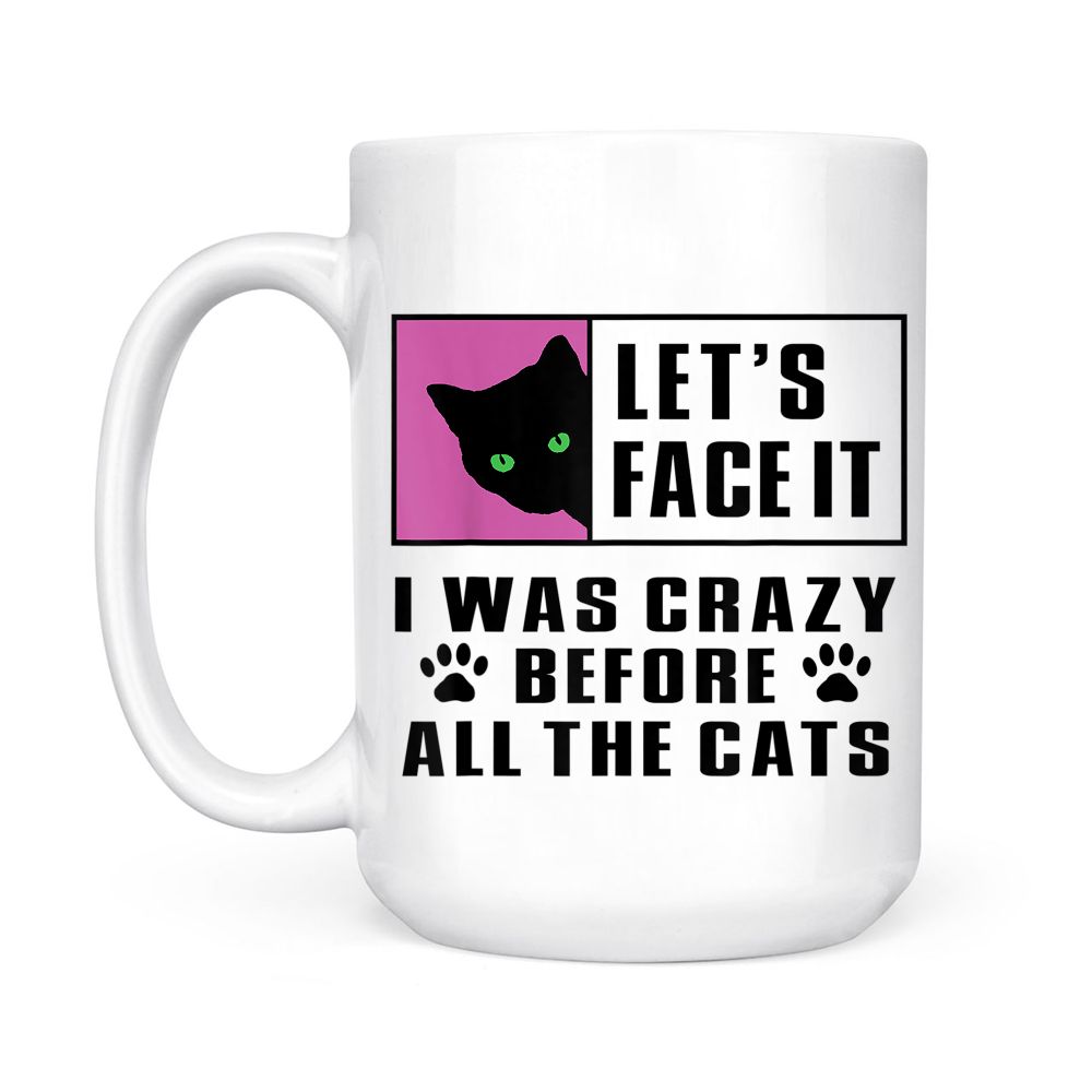 cat lady, cat mom, crazy before all the cats, crazy cat lady Black Mug