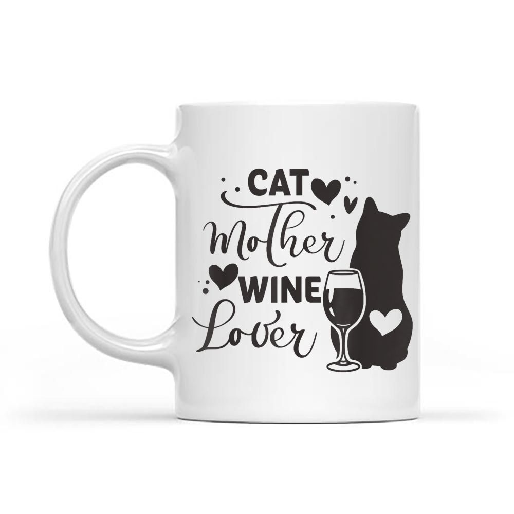 Cat Mother Wine Lover Alcohol Cat Mom Cat Lady Cat Lover Black Mug
