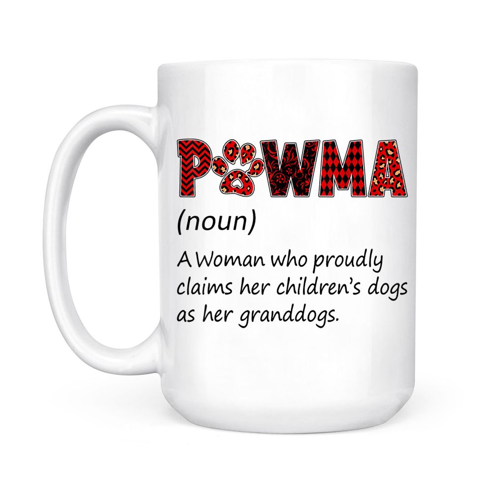 Dog Mom Cat Mom Pawma Noun A Woman Who Proudly Black Mug