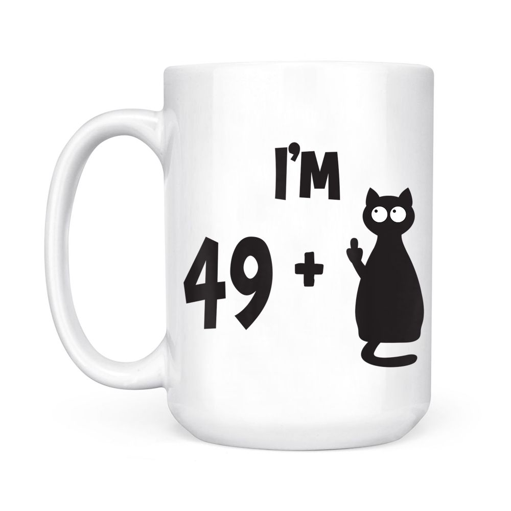 I Am 49 Plus Middle Finger Funny 50th Birthday Black Mug
