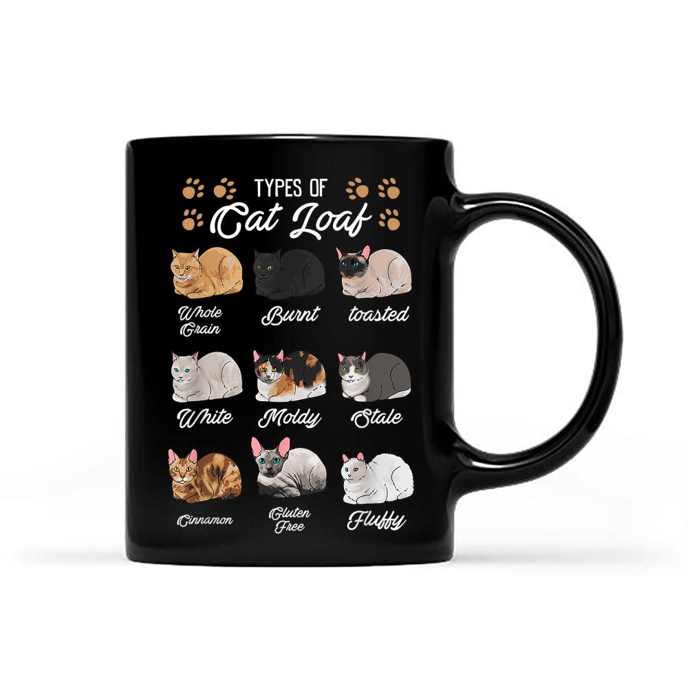 Types of Cat Loaf Cats Kitty Kitten Cat Lover Cat Mom Dad Black Mug