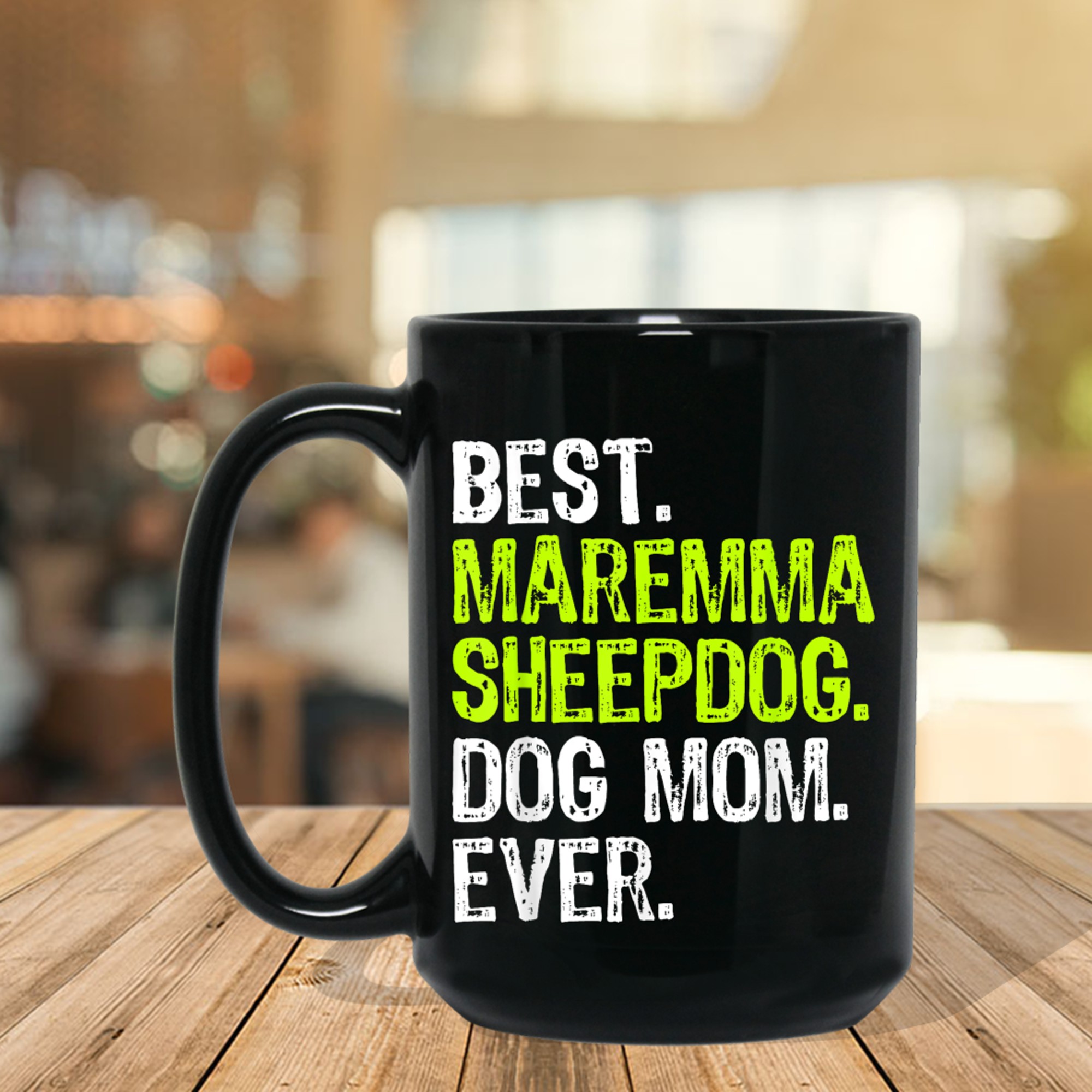 Best Maremma Sheepdog Dog MOM Ever Dog Lovers mug black
