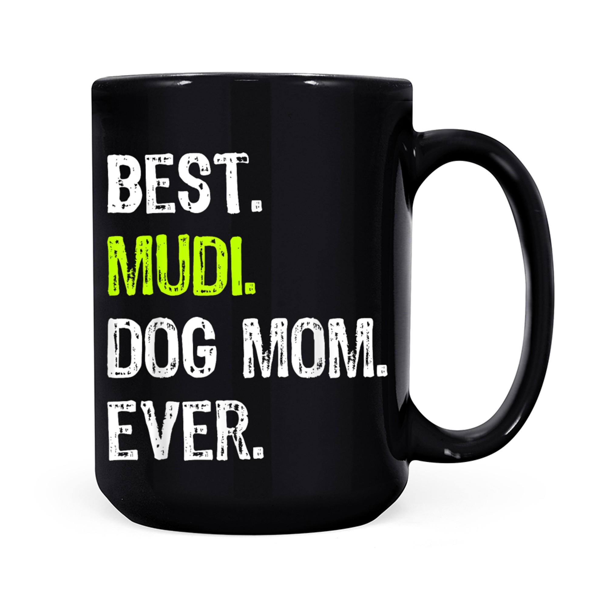 Best Mudi Dog MOM Ever Dog Lovers mug black