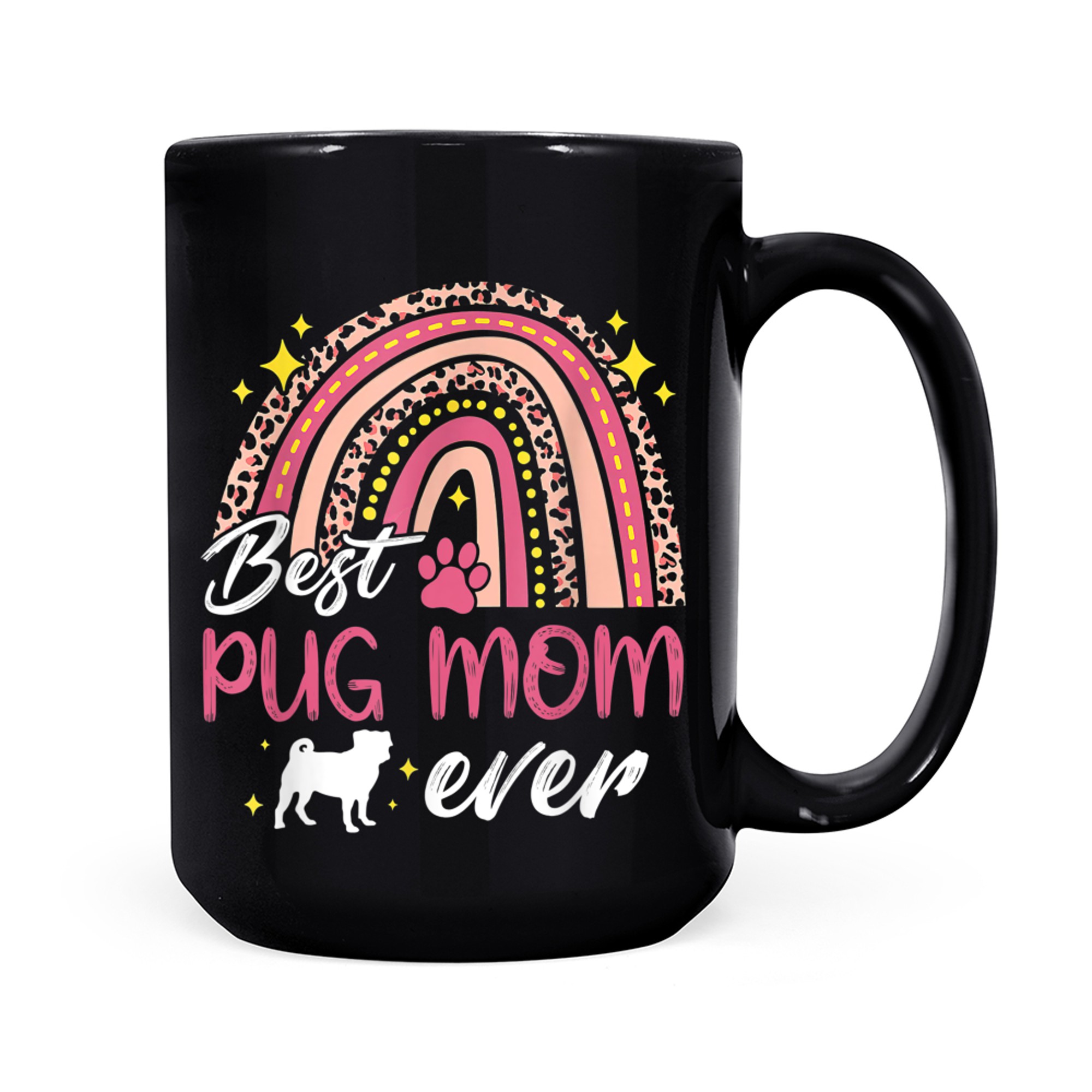 Best Pug Mom Ever Rainbow Leopard Print Dog Mama Mother mug black