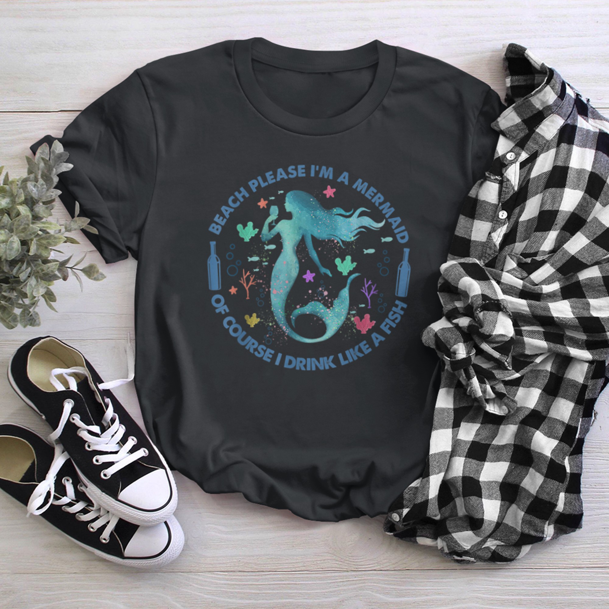 Beach Please I'm A Mermaid Of Course I Drink Like A Fish t-shirt black