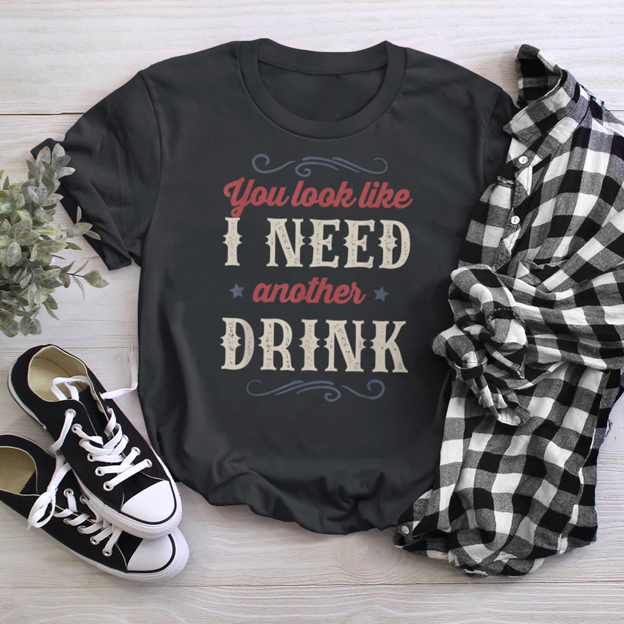 Country Music Shirts for men, You look like I need a drink t-shirt black