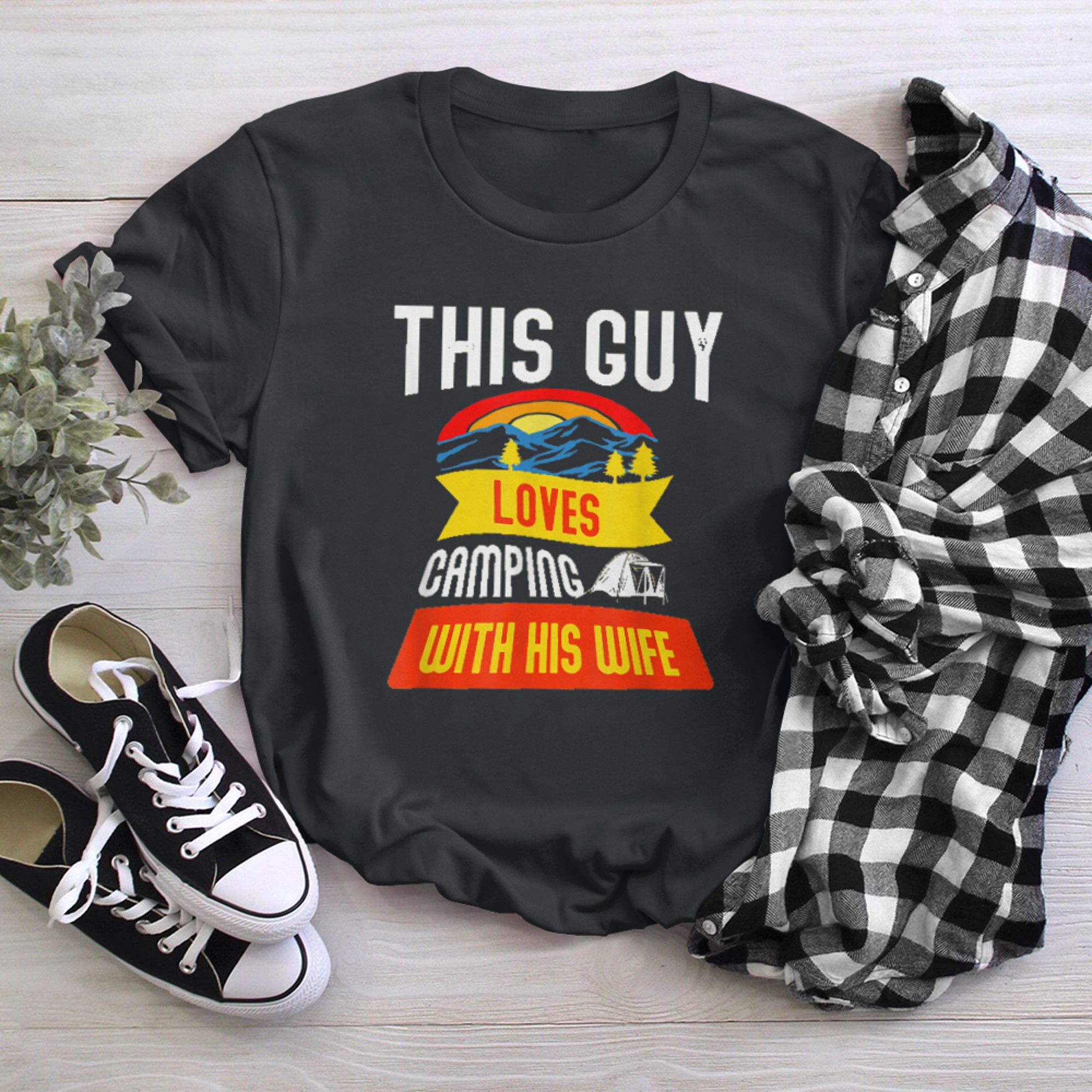 This Guy Loves Camping With His Wife Camping Outdoor Costume t-shirt black