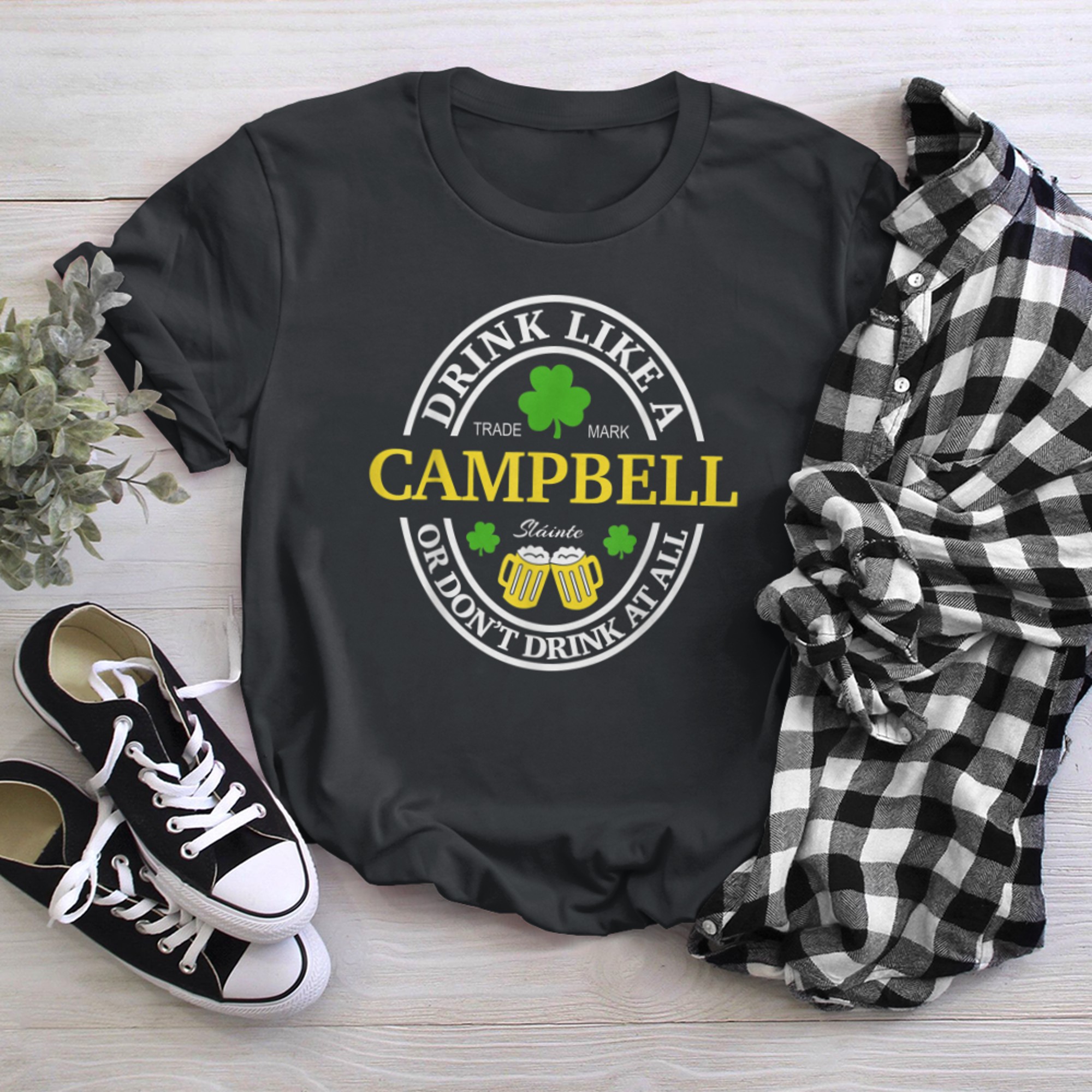 Drink Like A Campbell Or Don't Drink At All (1) t-shirt black