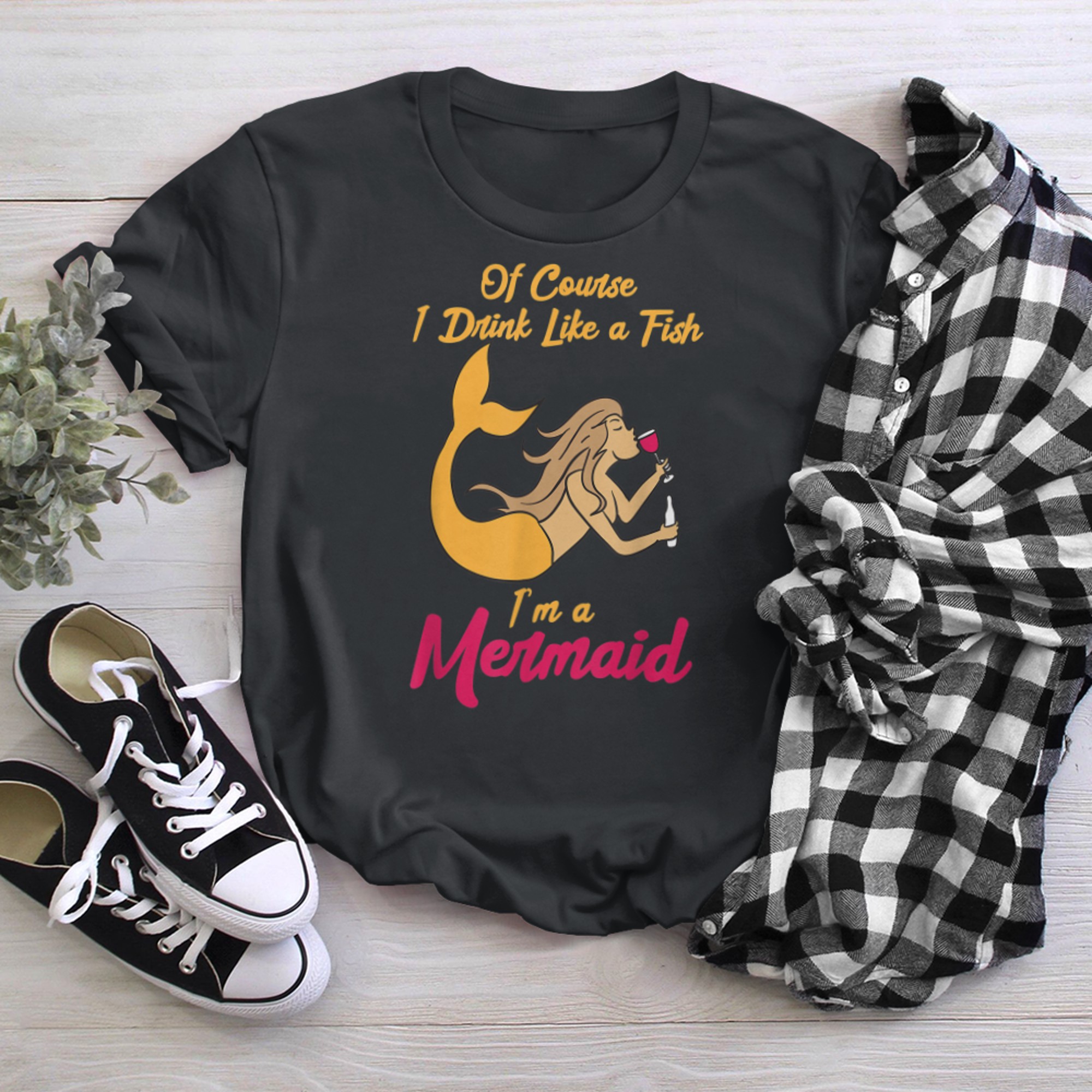 Drink Like A Fish I'm A Mermaid Cute Wine Liquor Drinking t-shirt black