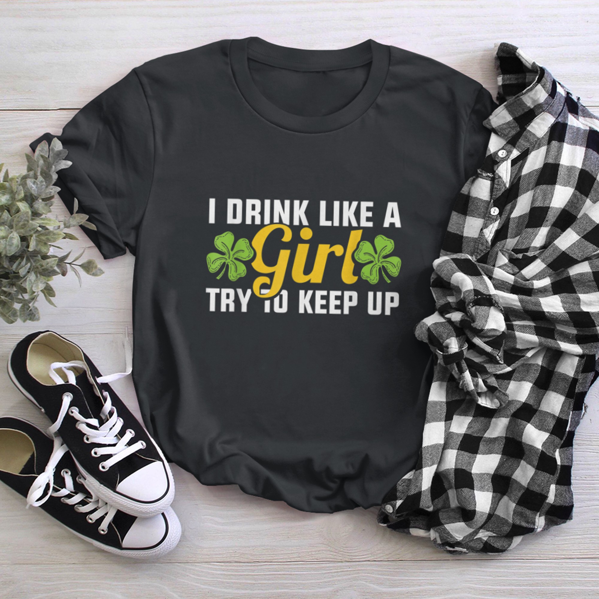 Drink Like A Girl Saint Patricks Day Girls Drinking t-shirt black