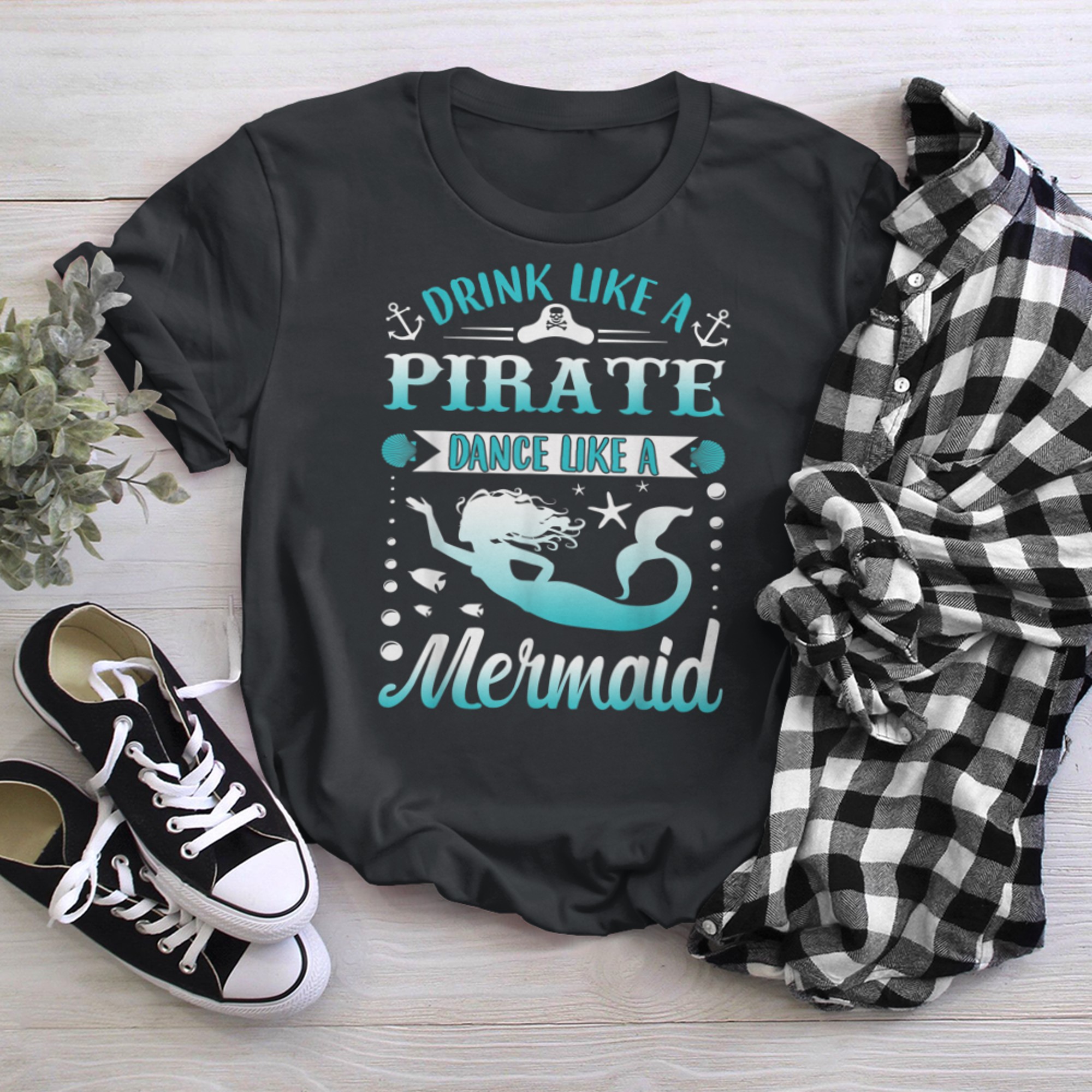 Drink Like A Pirate Dance Like A Mermaids Funny T Shirt t-shirt black