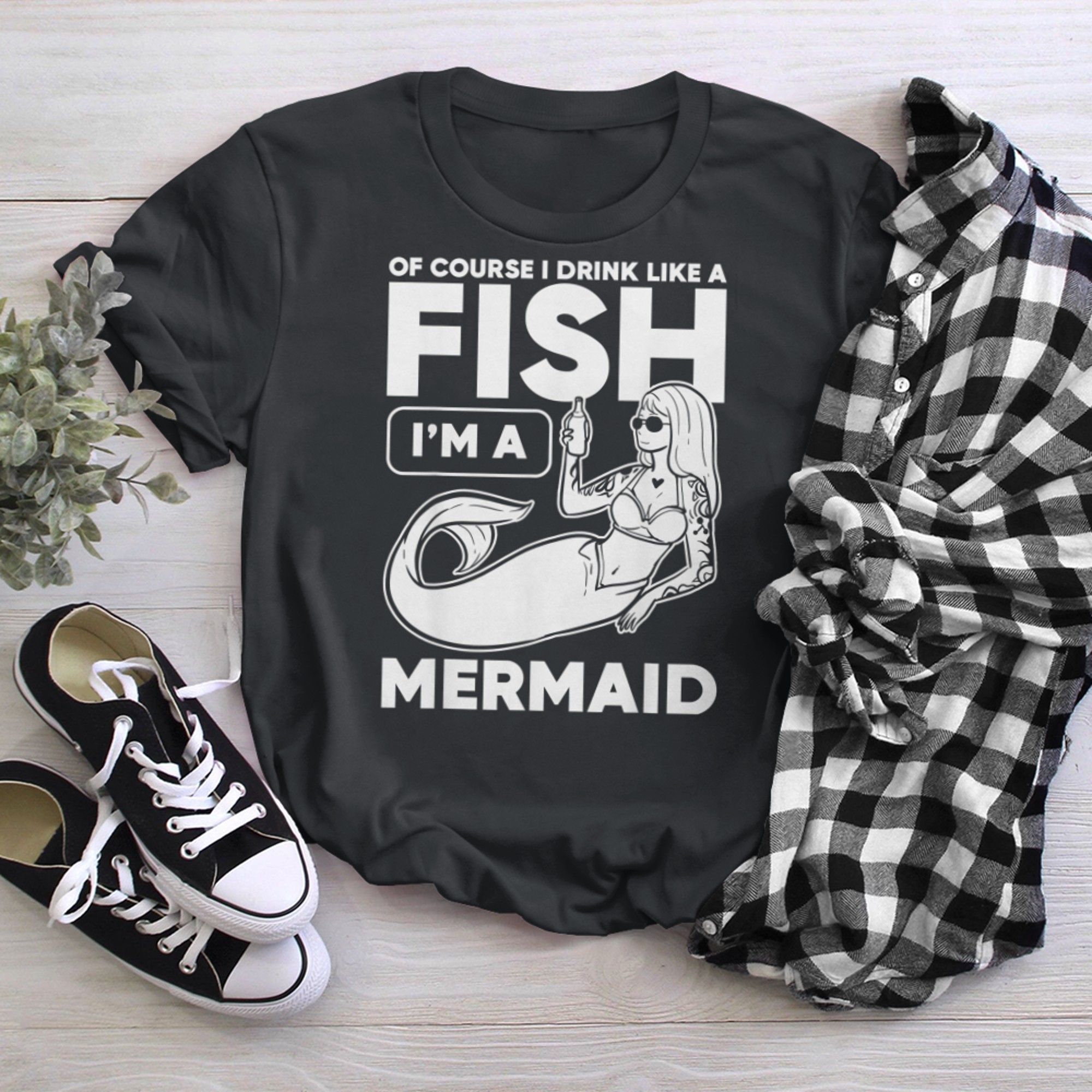 Drinking, Mermaid Of Course I Drink Like A Fish I'm A t-shirt black