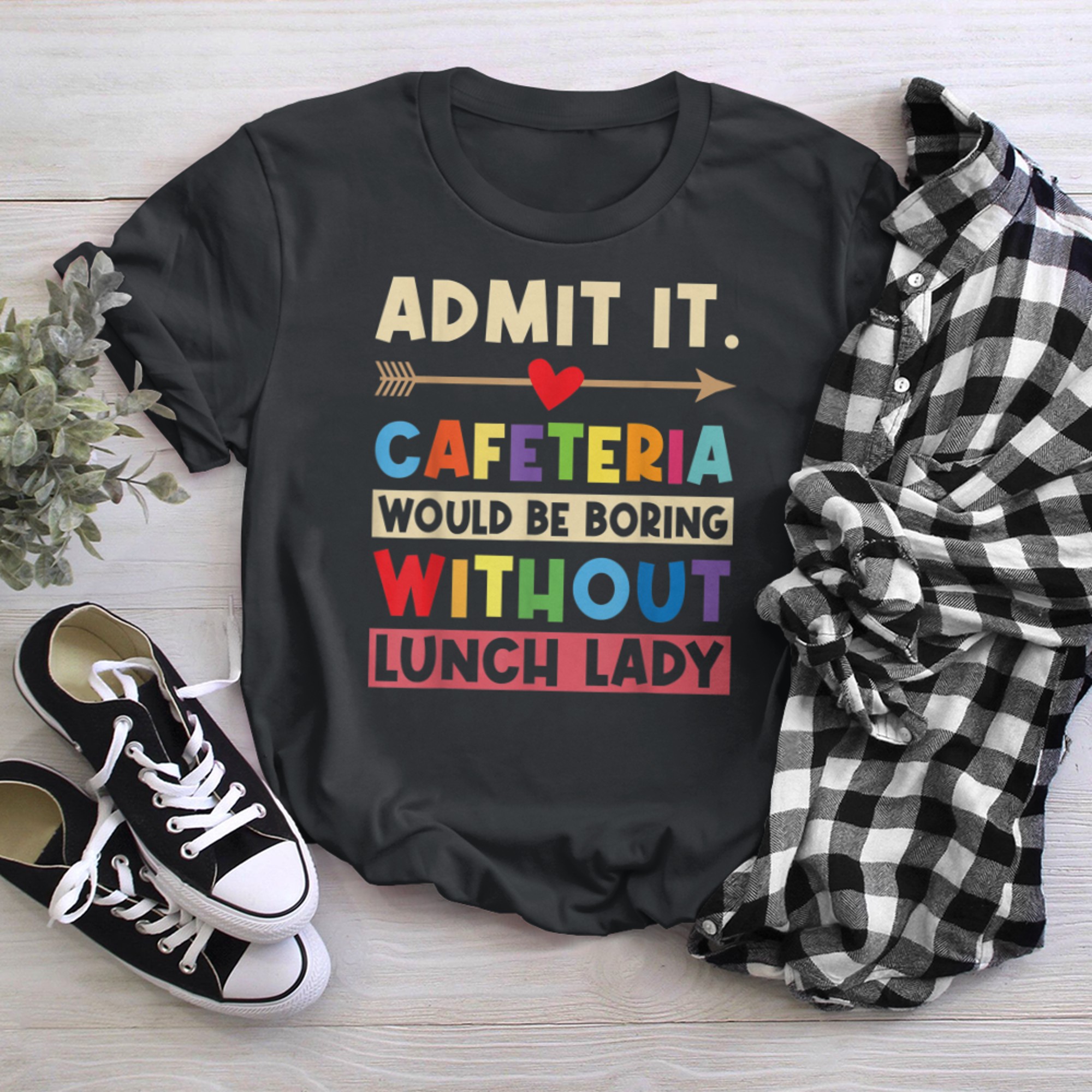 Funny Lunch Lady Cafeteria Crew Back To School Admit It t-shirt black