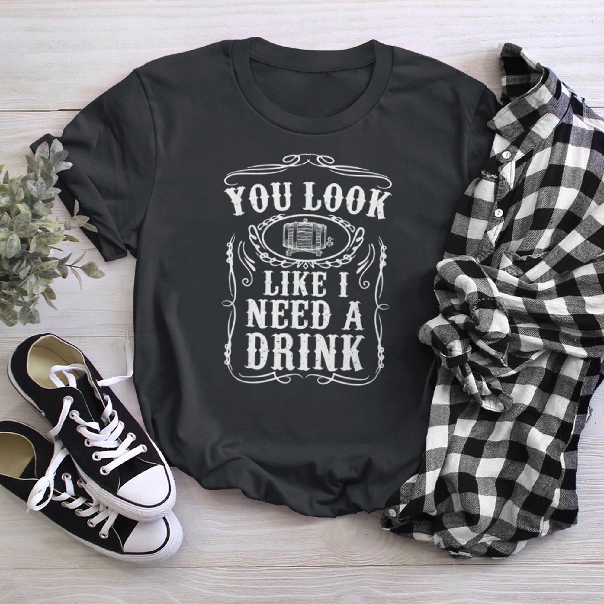 Funny Pun Sarcastic You Look Like I Need A Drink Beer Lovers t-shirt black