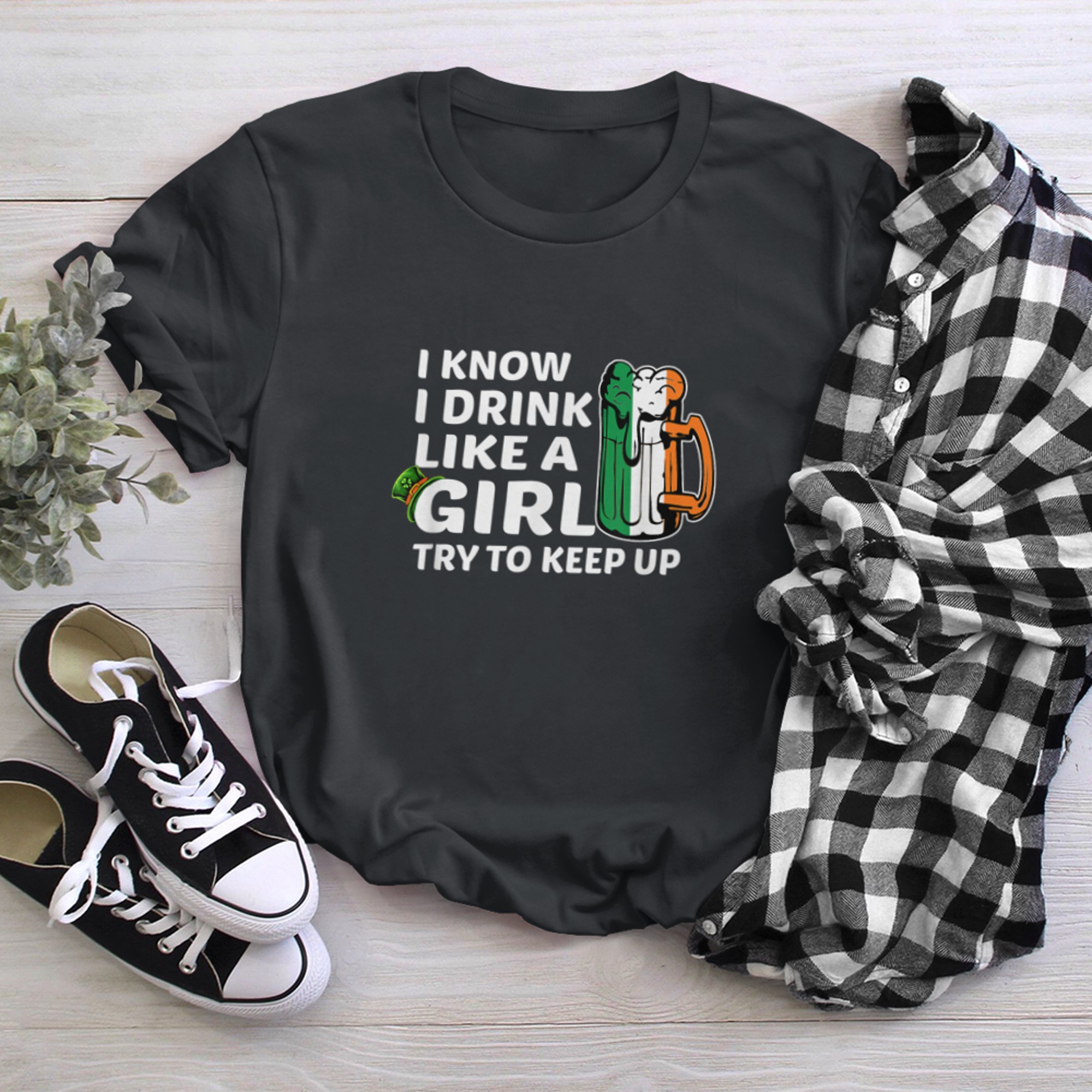 Funny St Patricks I know I Drink Like A Girl Try To Keep Up (1) t-shirt black