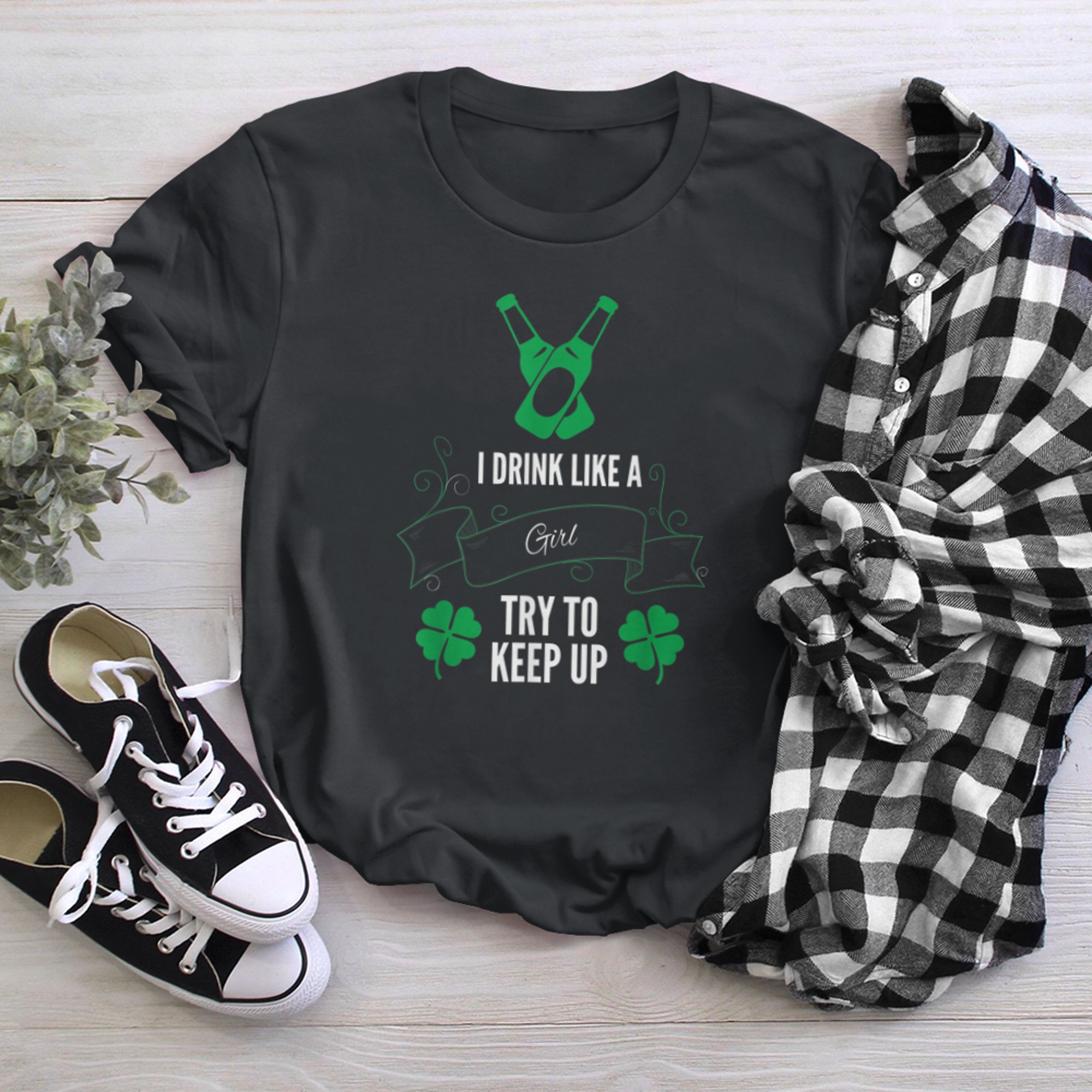 I Drink Like A Girl Try To Keep Up - St Patrick's Day t-shirt black