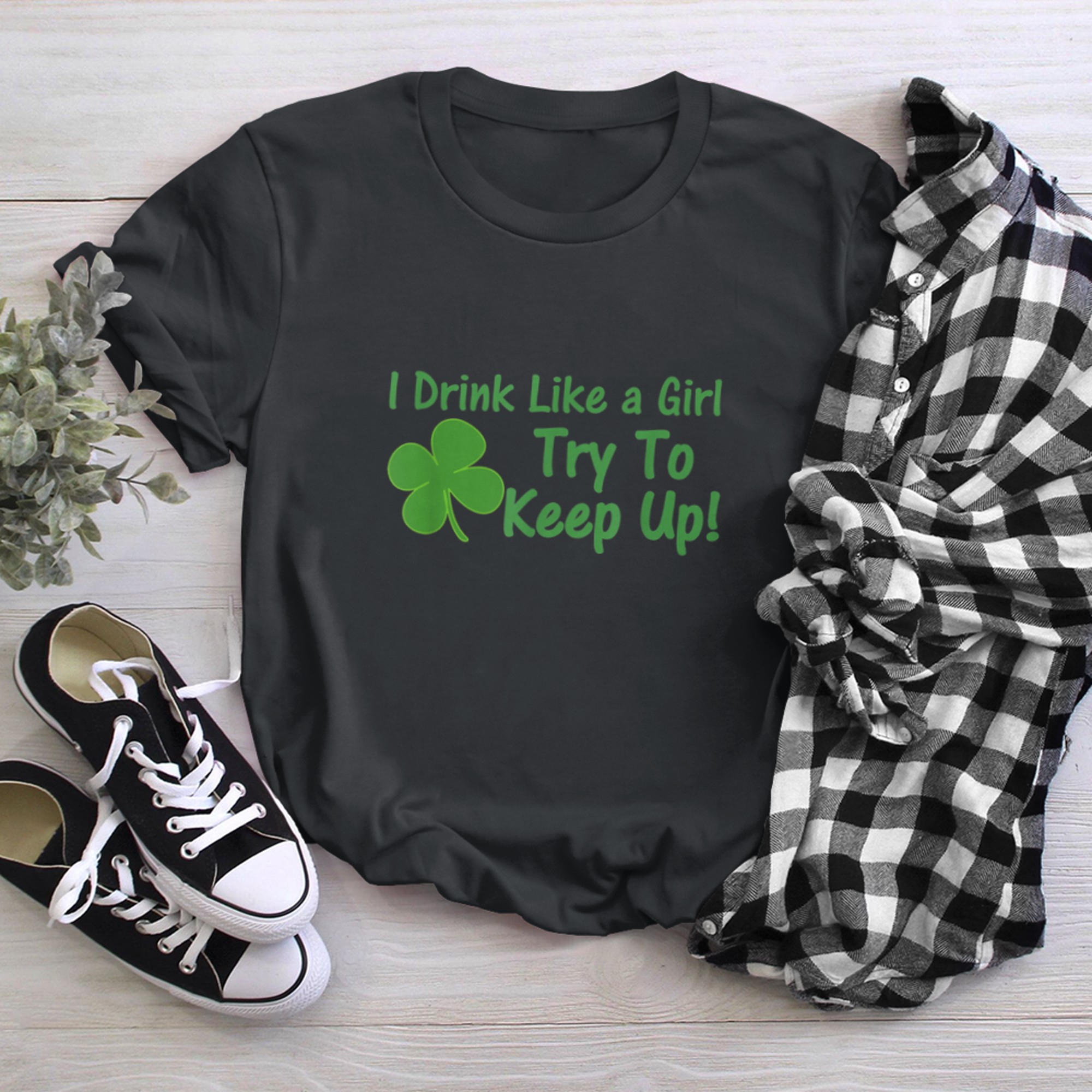 I Drink Like A Girl Try To Keep Up (1) t-shirt black