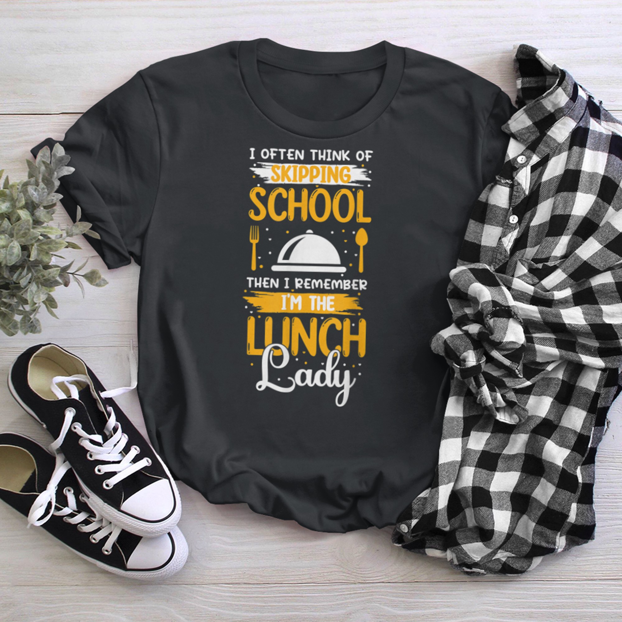 I often think School Lunch Lady Appreciation Cafeteria Crew t-shirt black