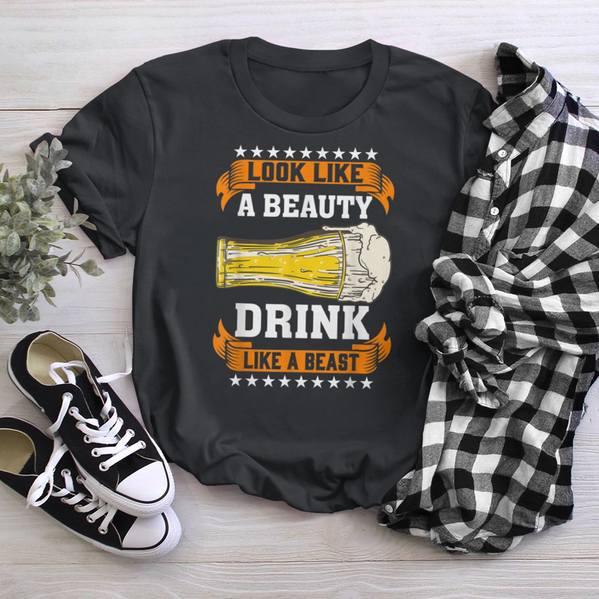 Look Like A Beauty Drink Like A Beast Beer Drinker (1) t-shirt black