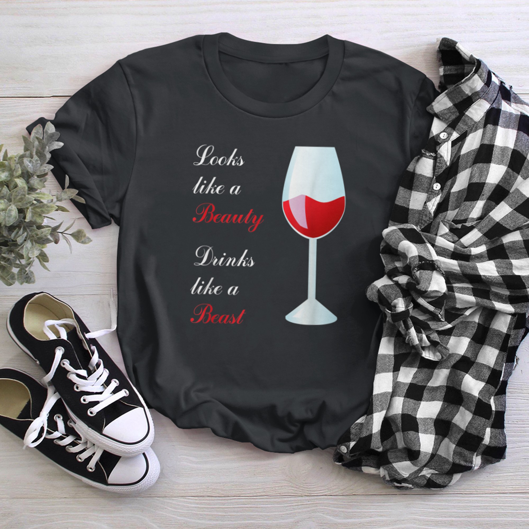 Look Like A Beauty Drink Like A Beast t-shirt black