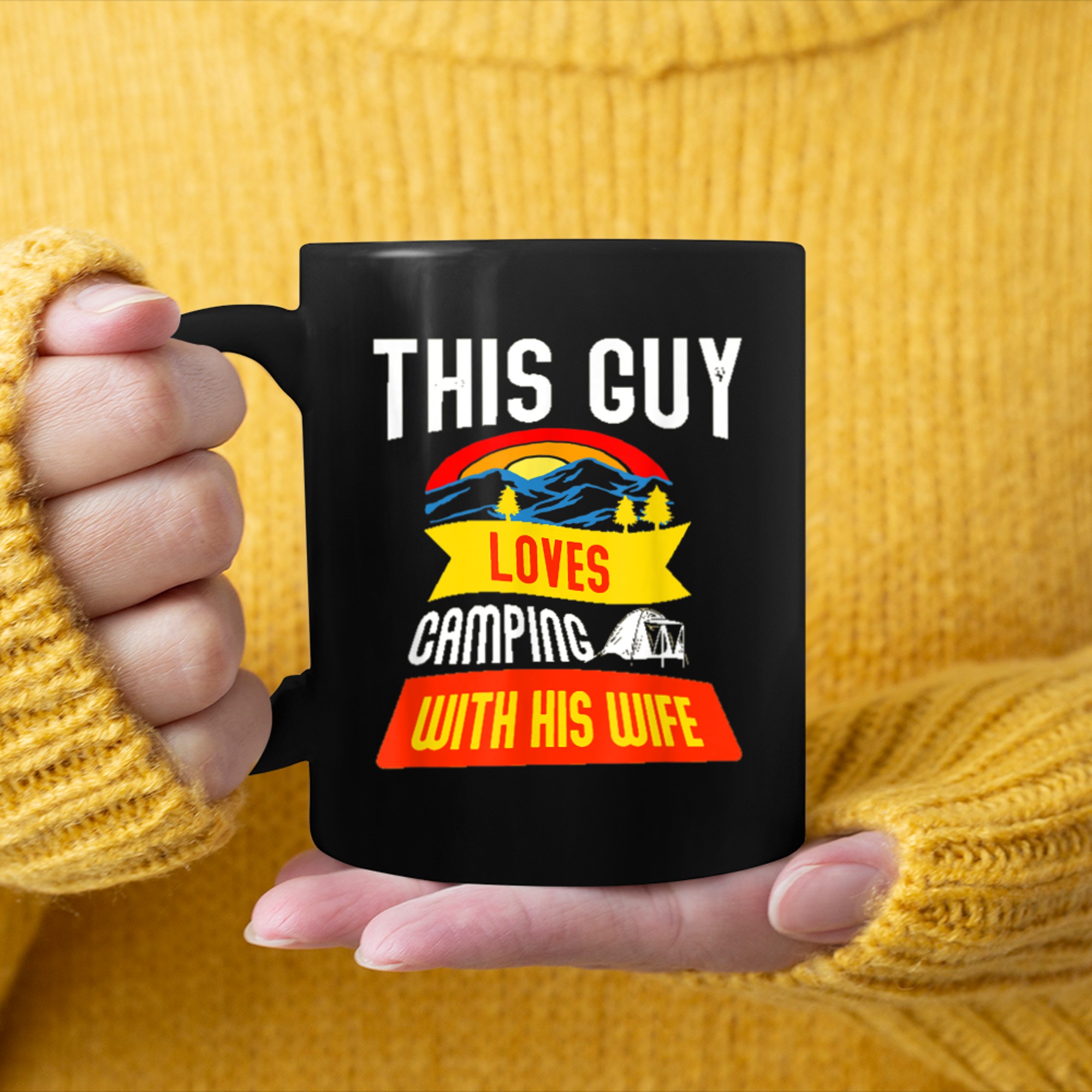 This Guy Loves Camping With His Wife Camping Outdoor Costume mug black