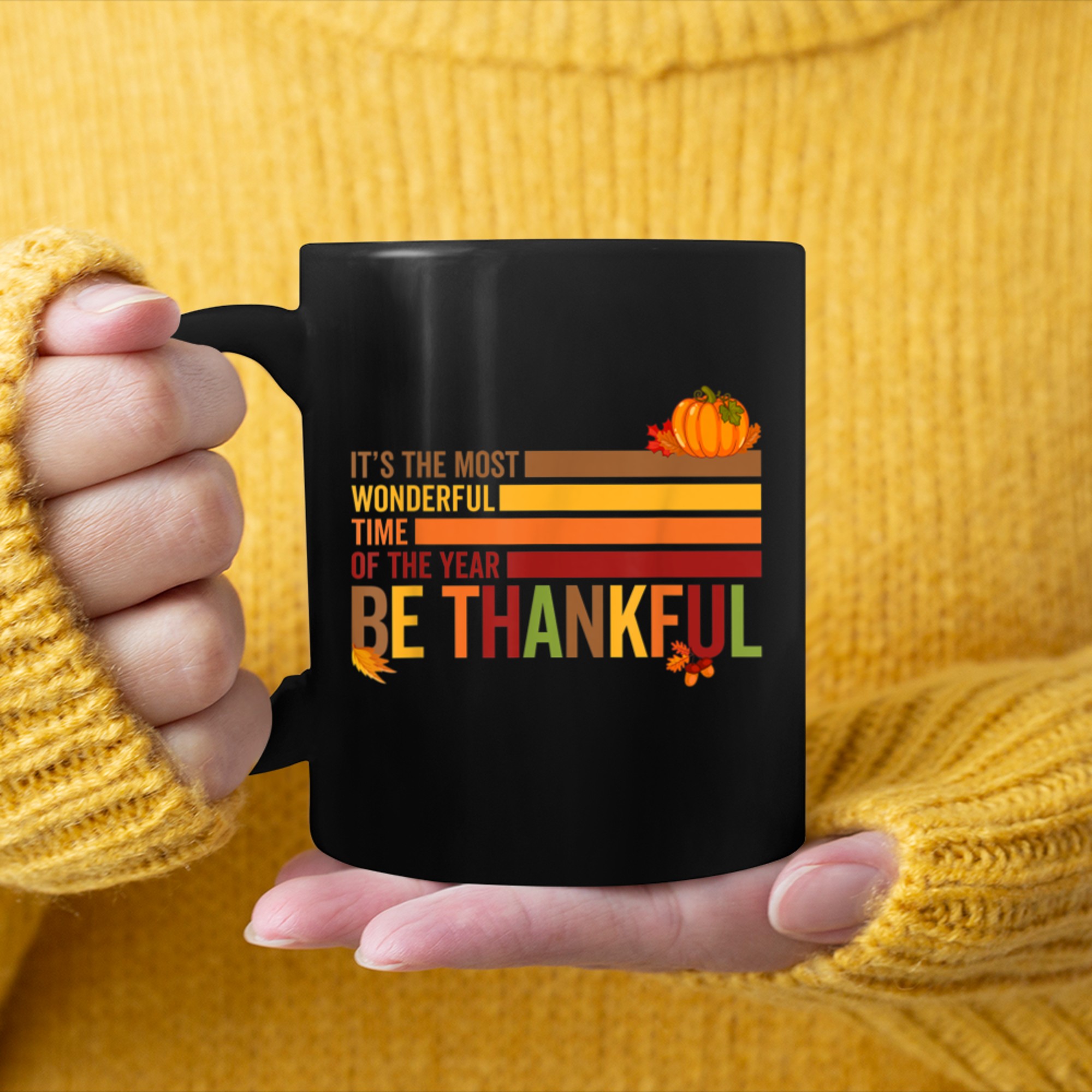 It's The Most Wonderful Time Of The Year Be Thankful Fall mug black