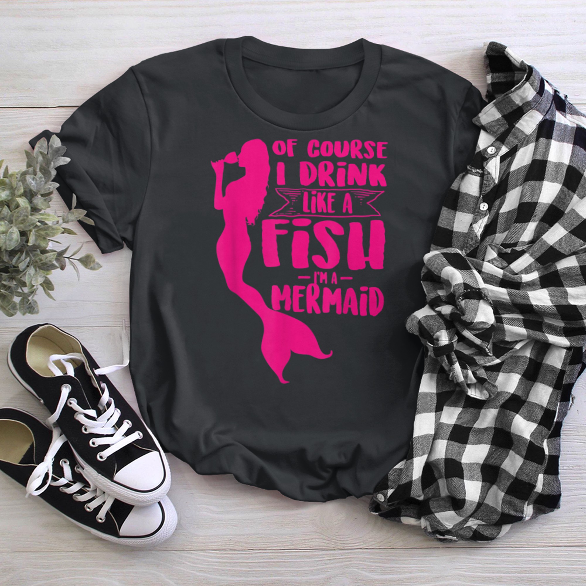 Of Course I Drink LIke A Fish I'm a Mermaid Funny Wine (3) t-shirt black