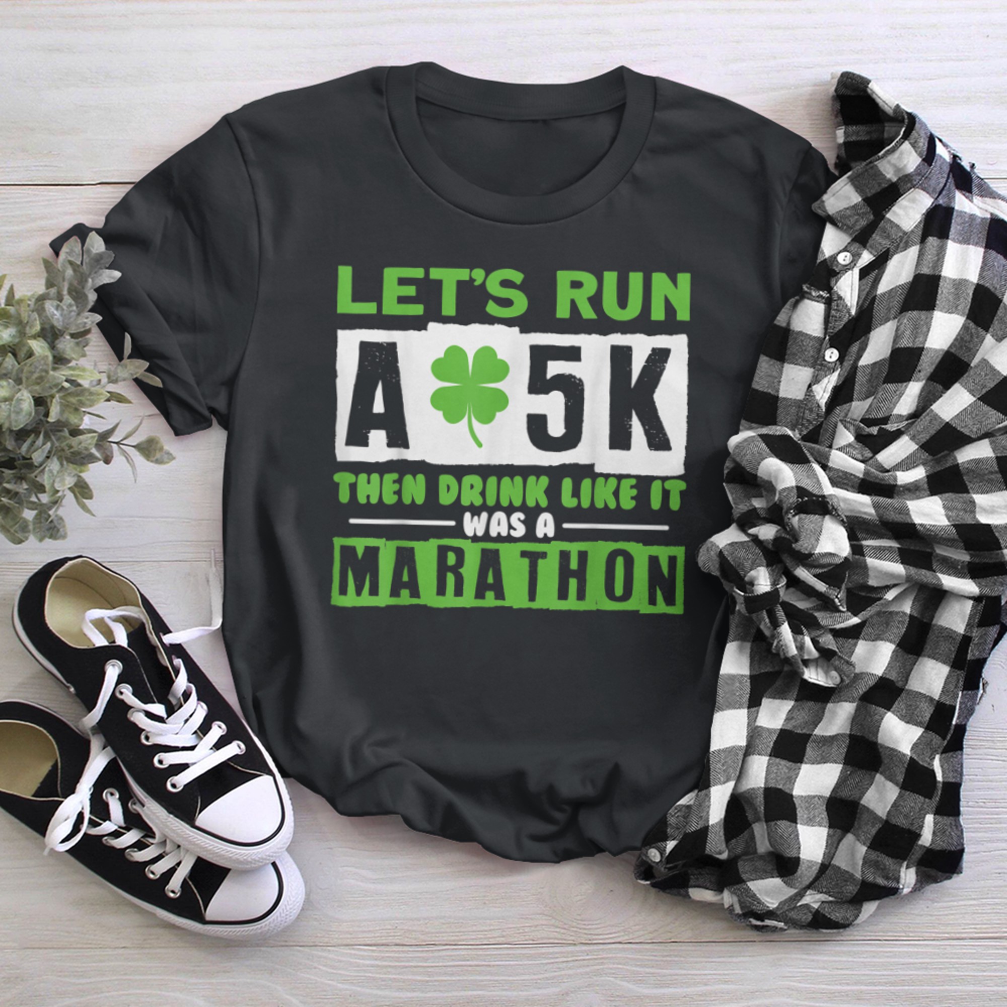 Run A 5K Drink Like A Marathon Shamrock Running t-shirt black