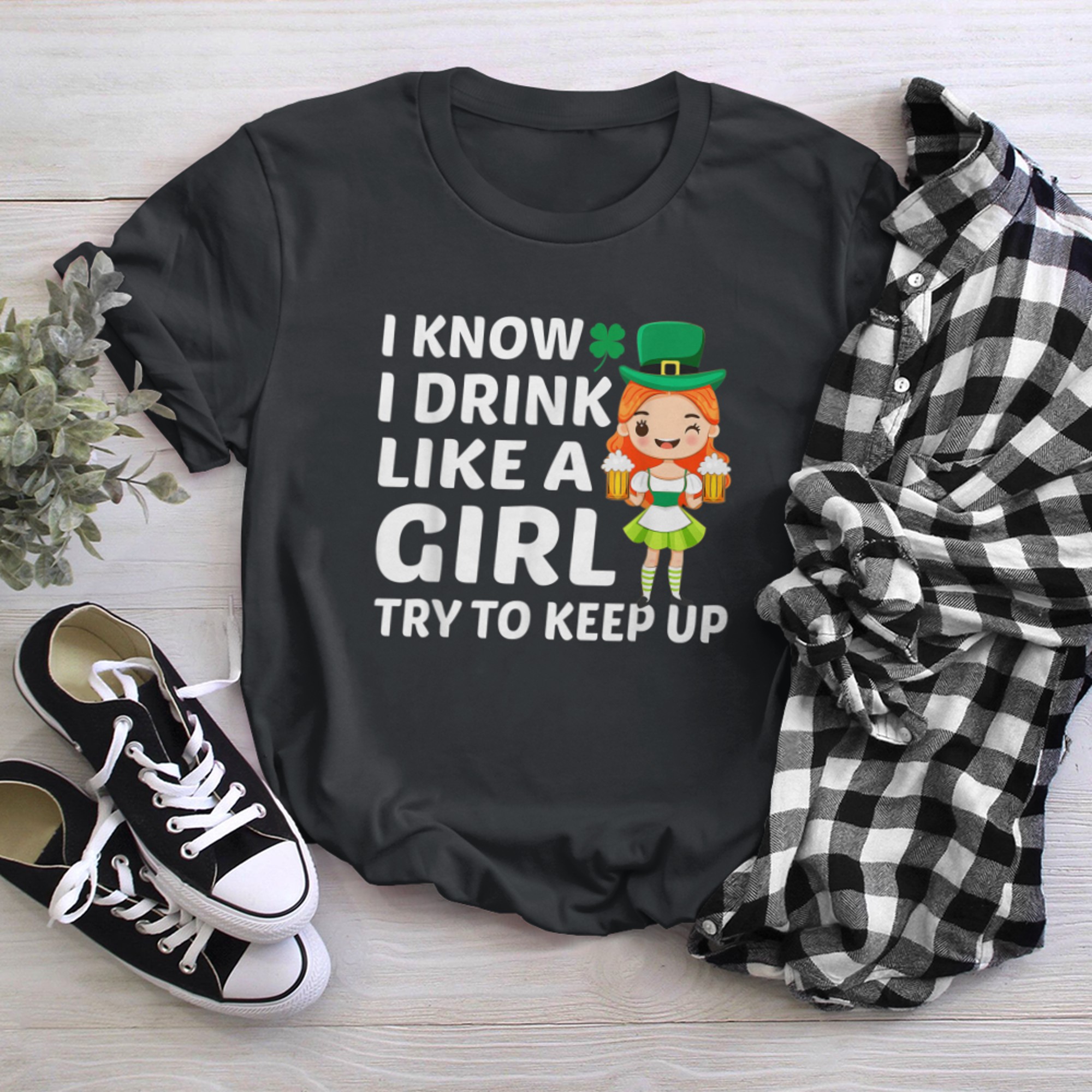 St. Patrick's Day I Know I Drink Like A Girl Try To Keep Up t-shirt black