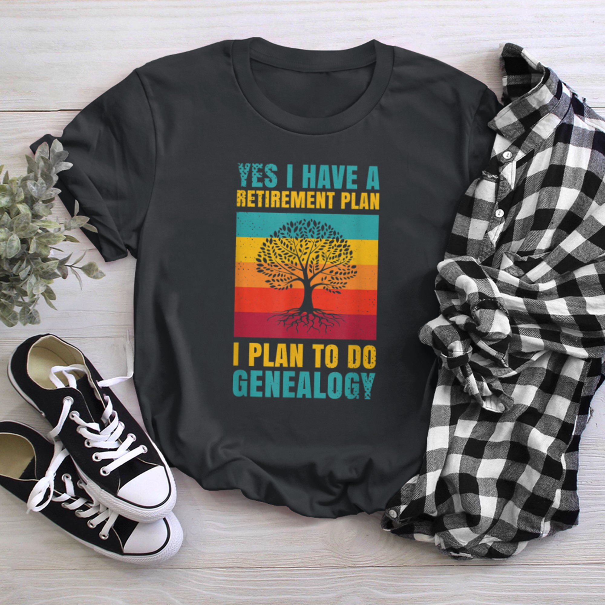 I Have A Retirement Plan I Plan to Genealogy t-shirt black