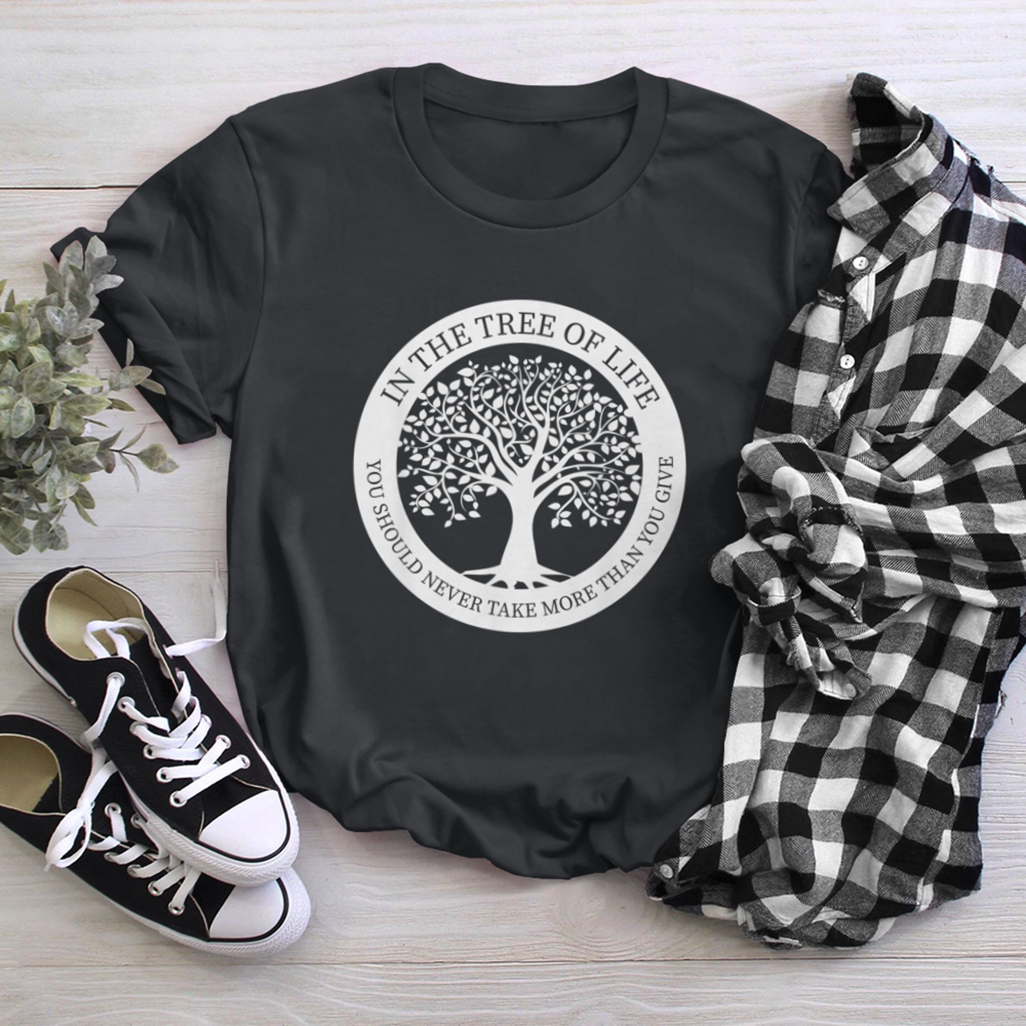 In The Tree Of Life You Should Never Take More Than You Give (1) t-shirt black